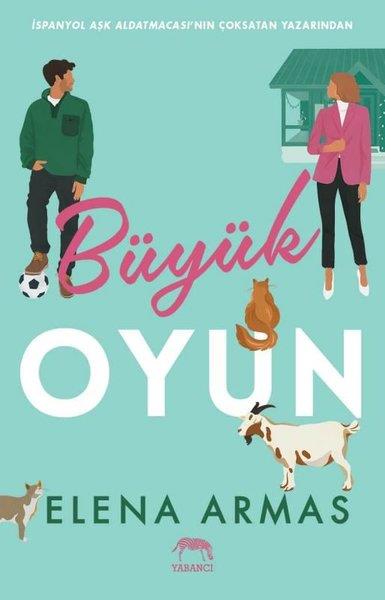 Elena ArmasAşk Kitapları & Aşk RomanlarıBüyük Oyun