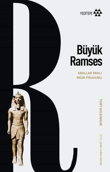 Toby WilkinsonDünya TarihiBüyük Ramses - Krallar Kralı Mısır Firavunu
