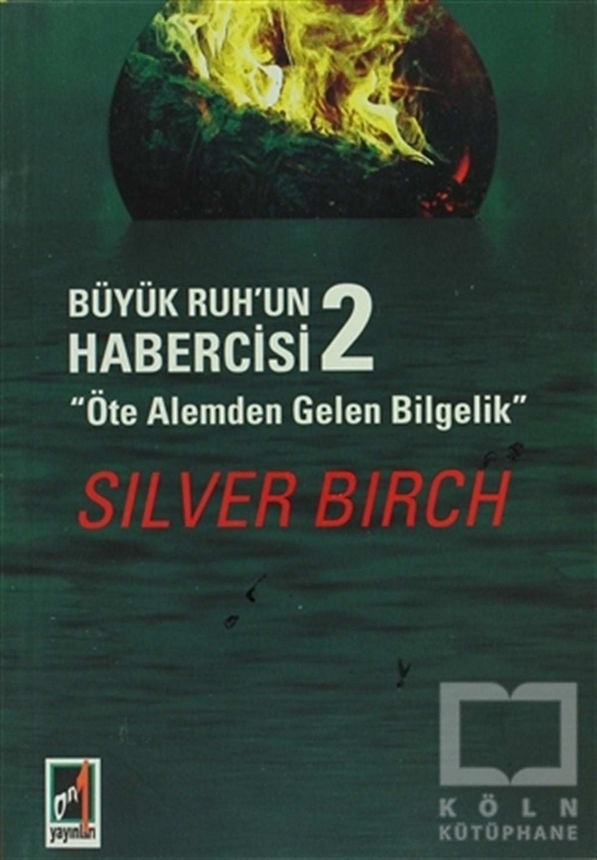 Silver BirchParapsikoloji-GizemBüyük Ruh'un Habercisi 2