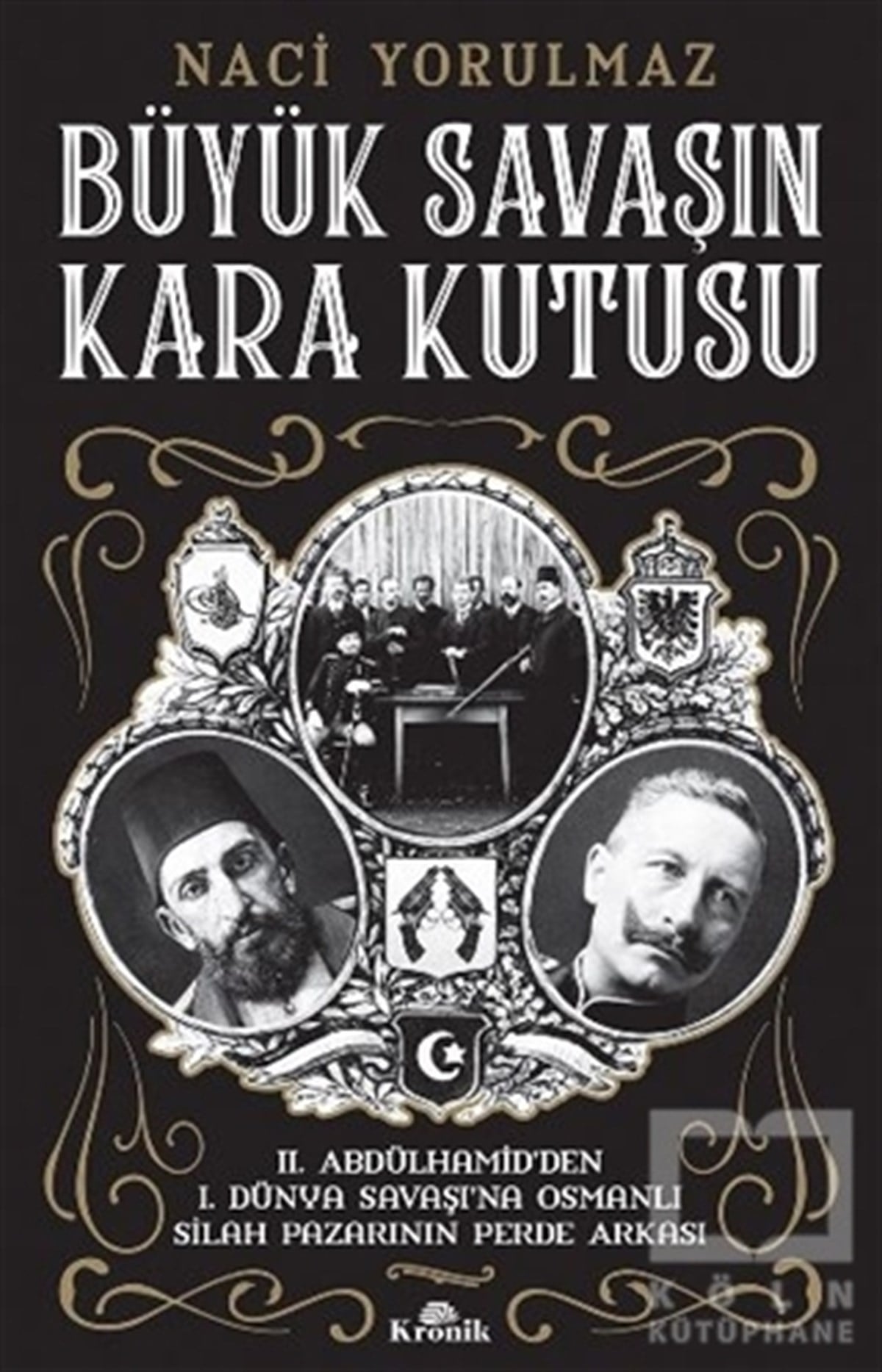 Naci YorulmazAraştırma - İncelemeBüyük Savaşın Kara Kutusu