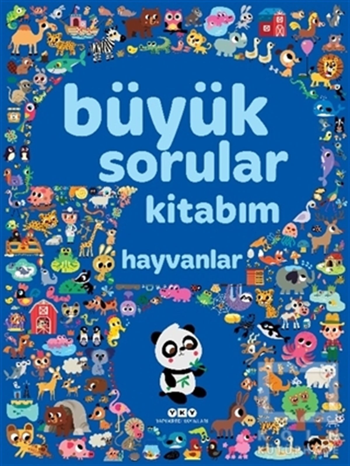 KolektifÇocuk RomanlarıBüyük Sorular Kitabım - Hayvanlar