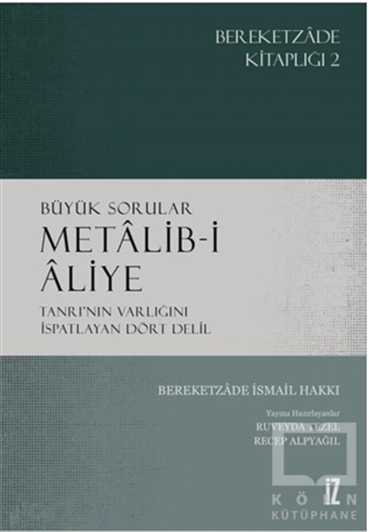 Bereketzade İsmail HakkıDin Felsefesi KitaplarıBüyük Sorular - Metalib-i Aliye