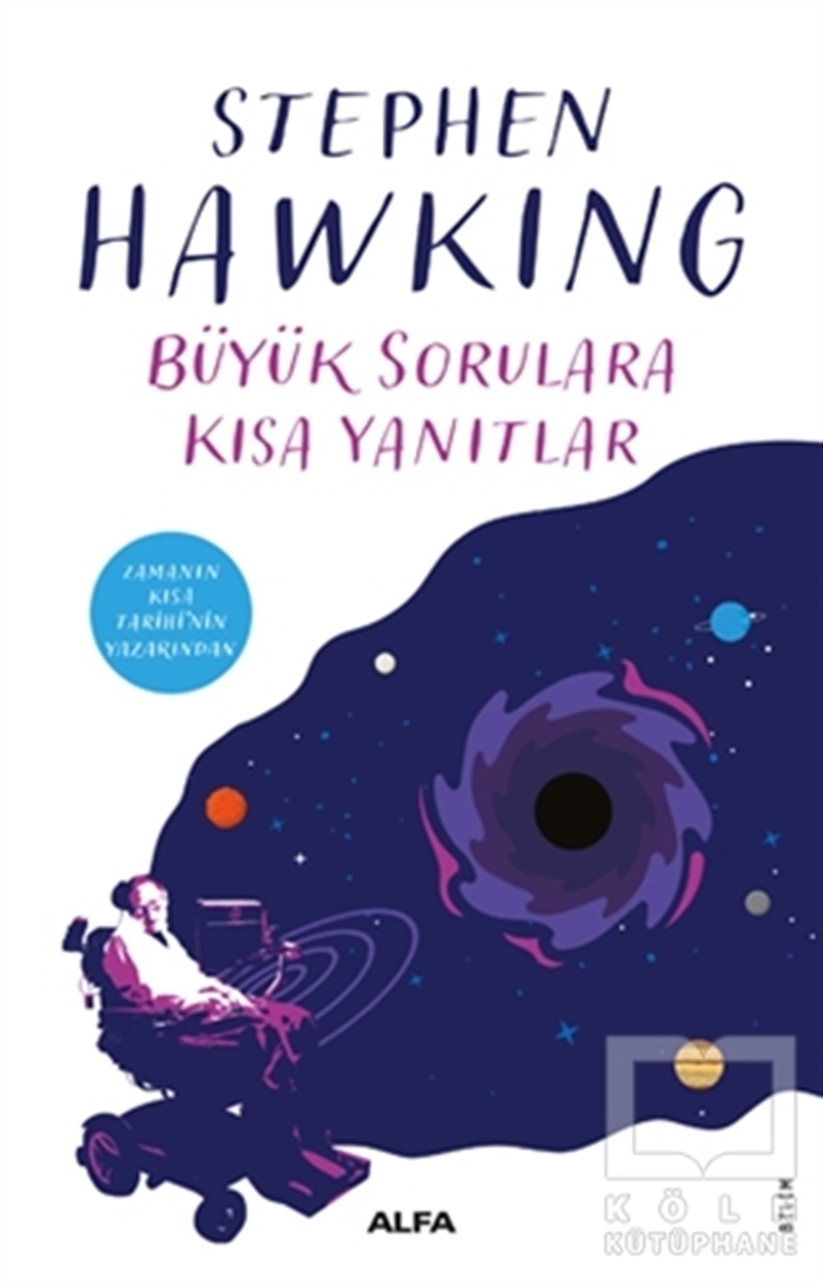 Stephen HawkingPopüler BilimBüyük Sorulara Kısa Yanıtlar