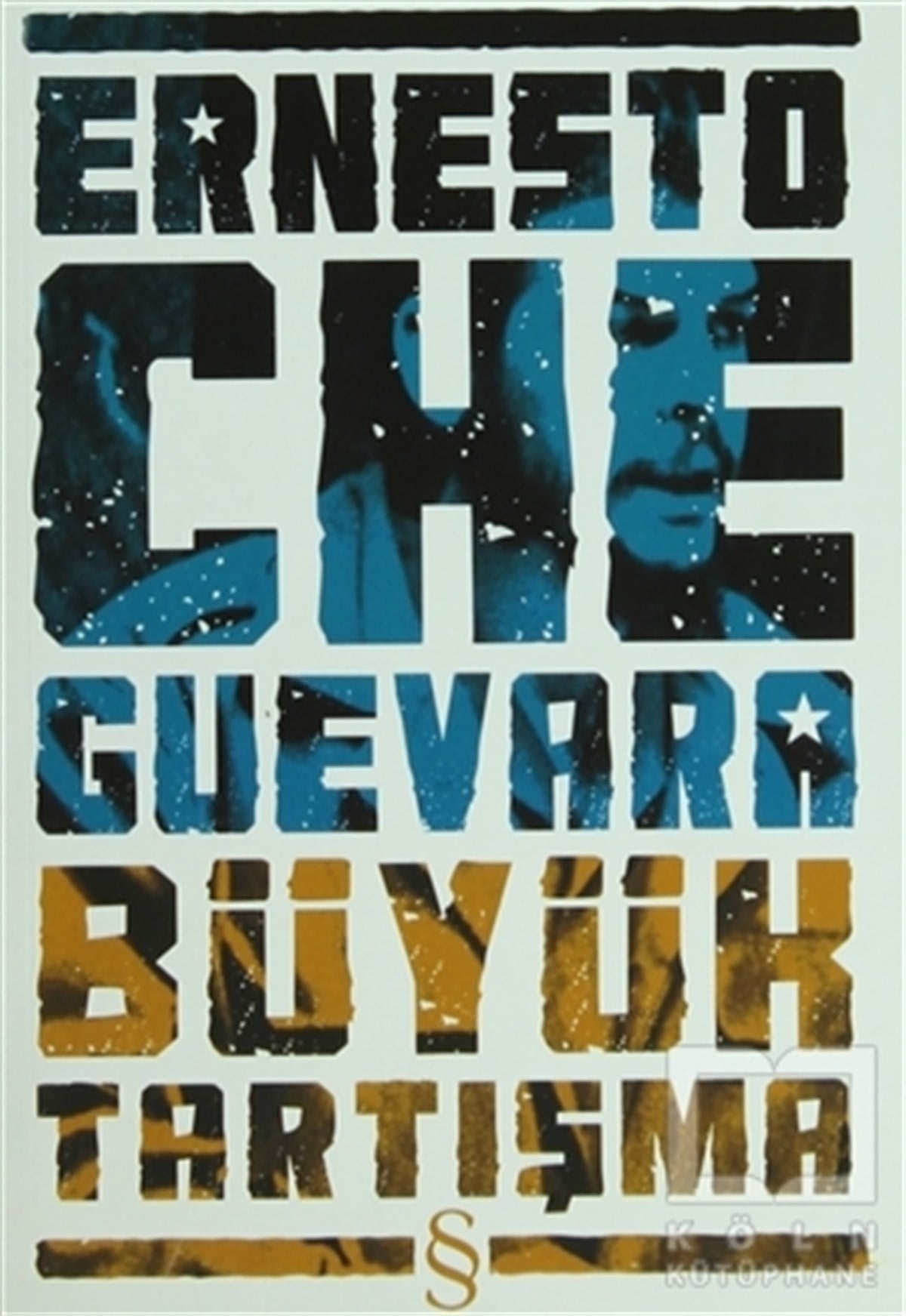 Ernesto Che GuevaraSol HareketlerBüyük Tartışma