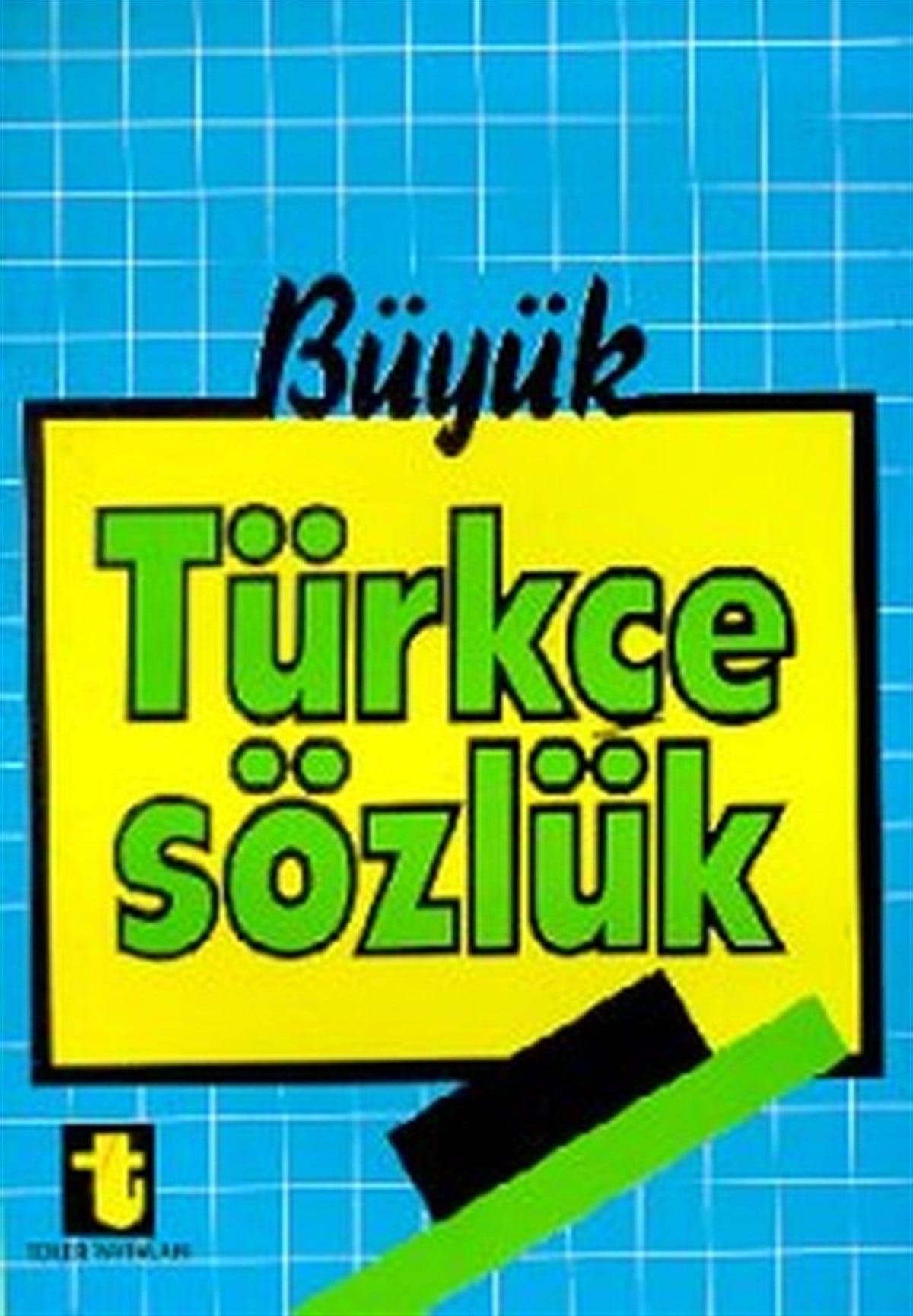 KolektifSözlükler ve Konuşma KılavuzlarıBüyük Türkçe Sözlük