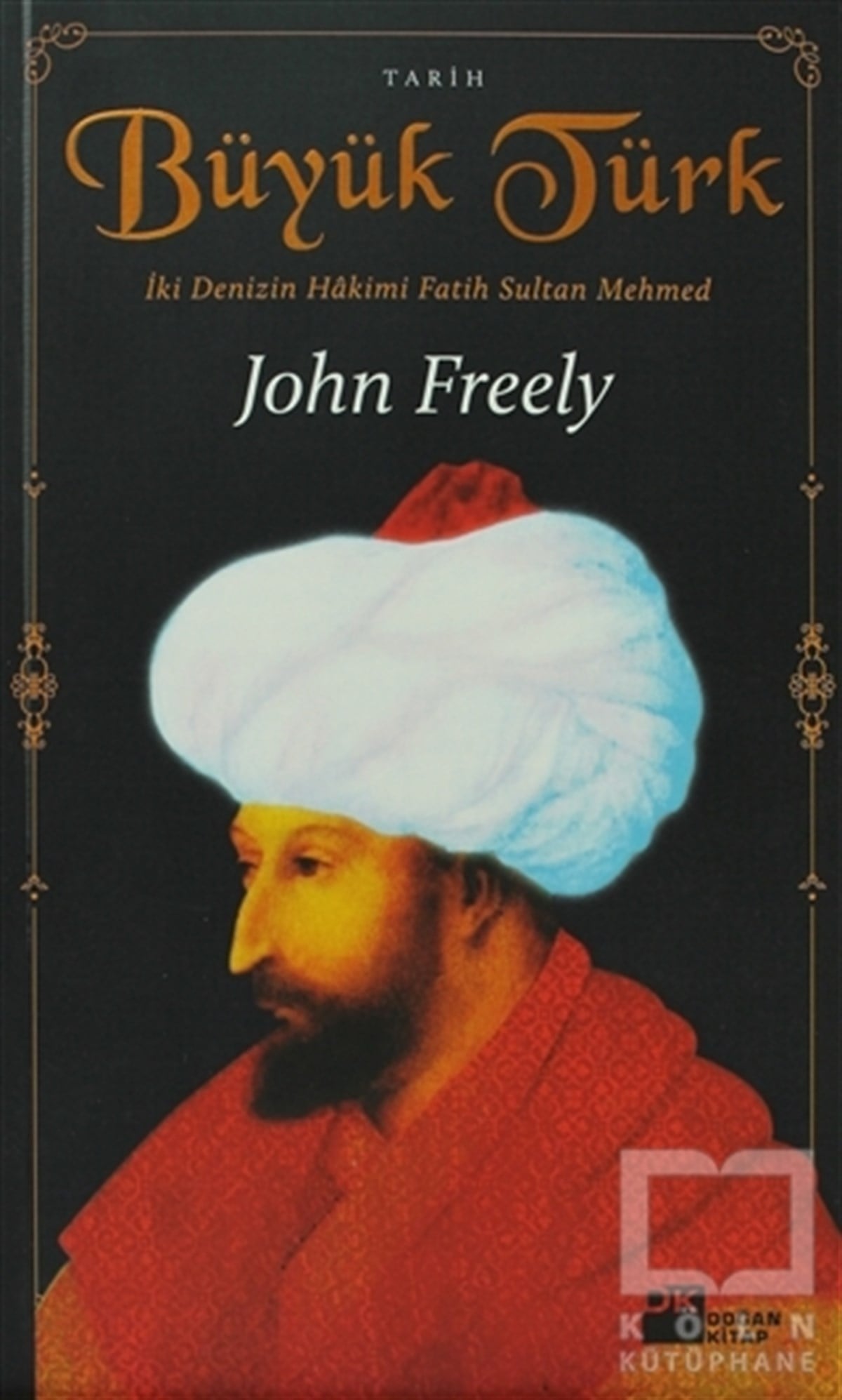 John FreelyOsmanlı TarihiBüyük Türk