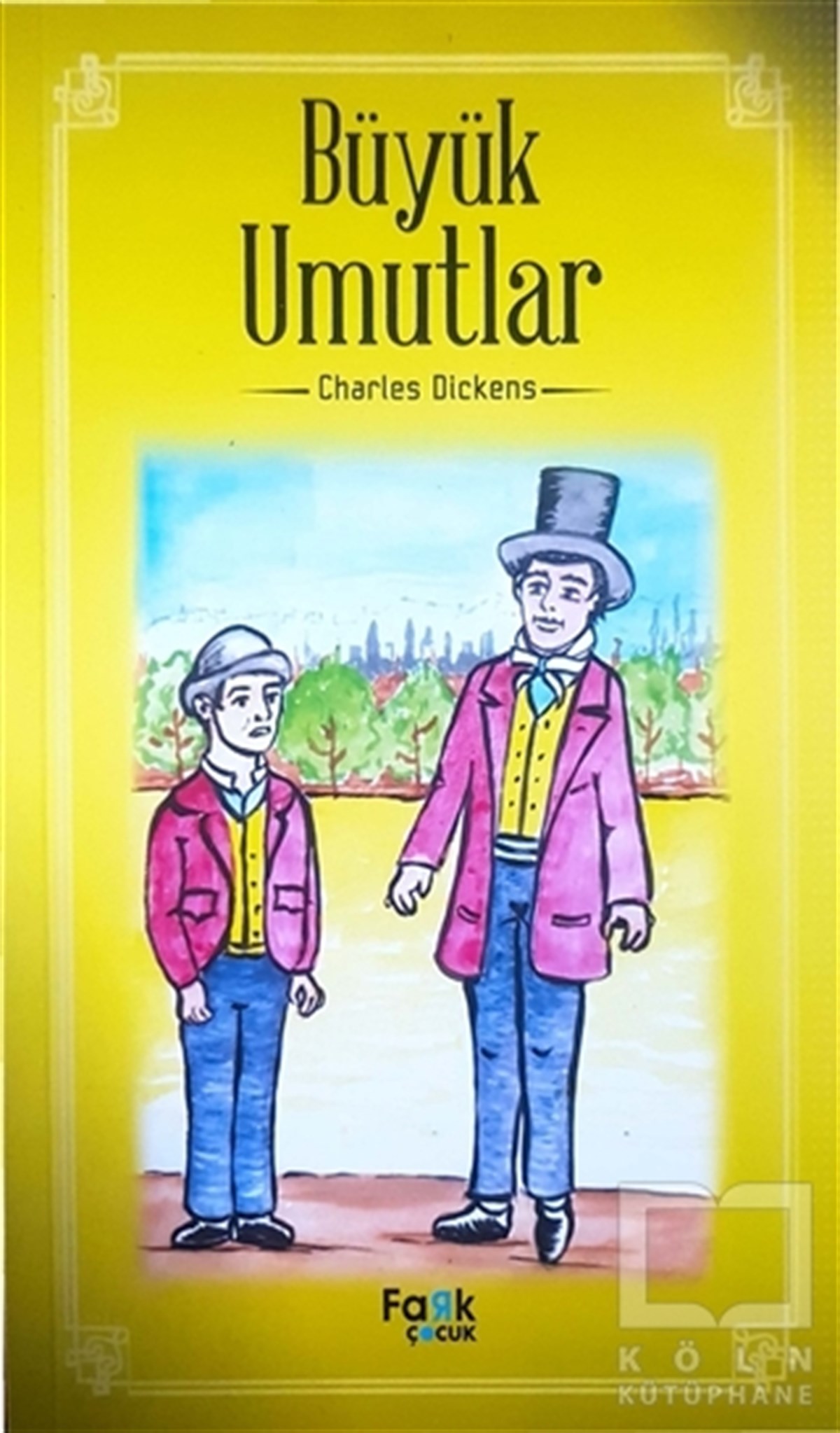 Charles DickensÇocuk RomanlarıBüyük Umutlar