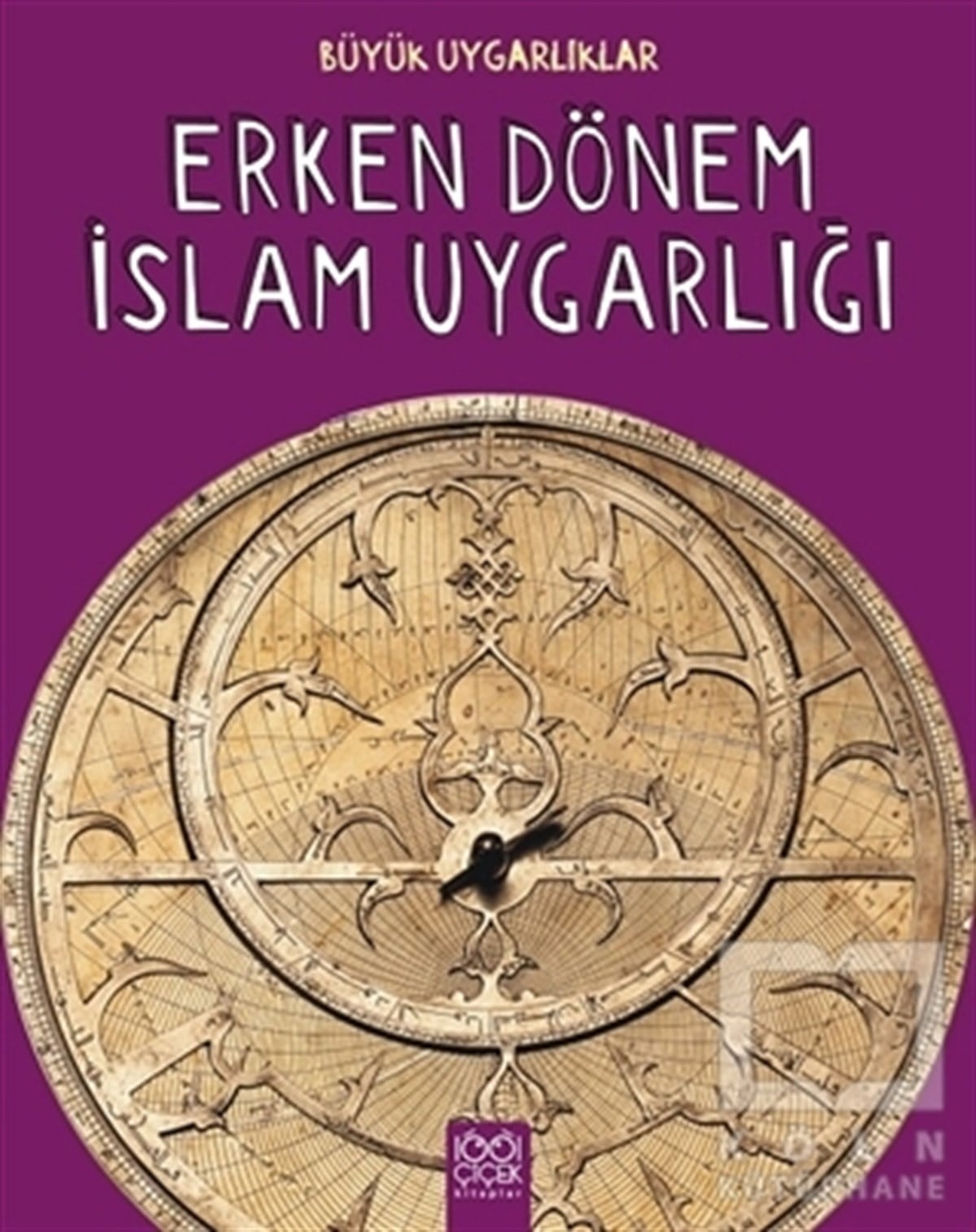 Tracey KellyDiğerBüyük Uygarlıklar - Erken Dönem İslam Uygarlığı