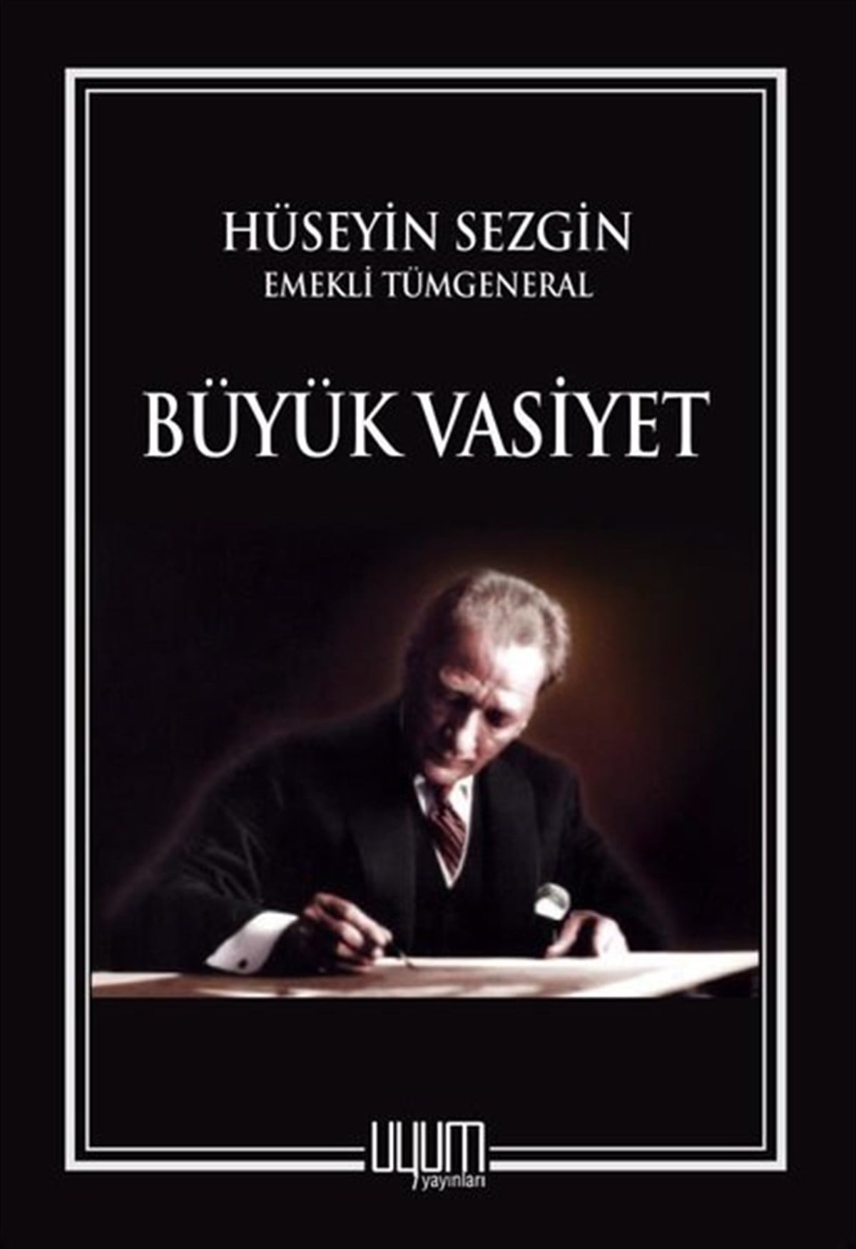 Hüseyin SezginTürk Tarihi Araştırmaları KitaplarıBüyük Vasiyet