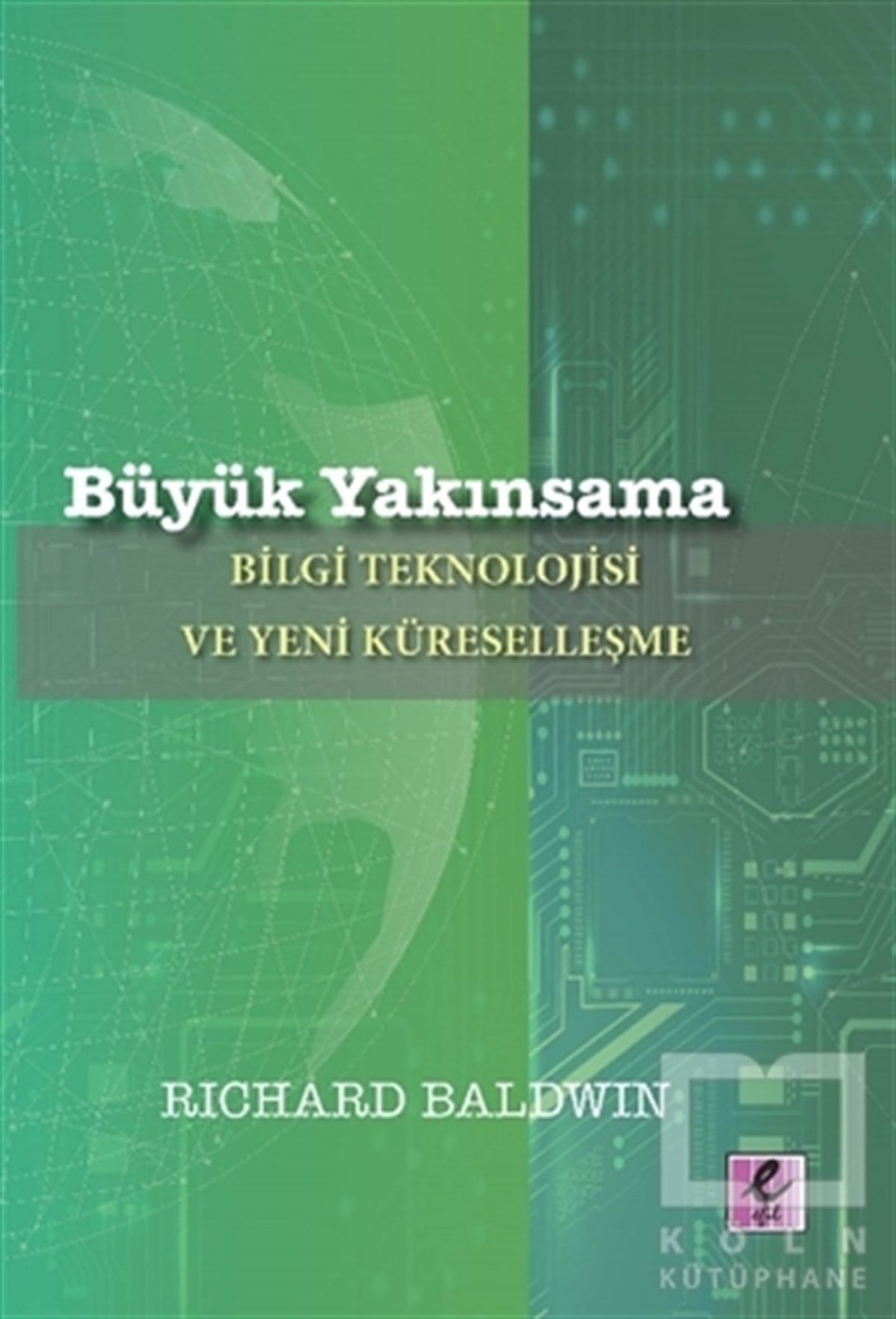 Richard BaldwinTeknolojiBüyük Yakınsama