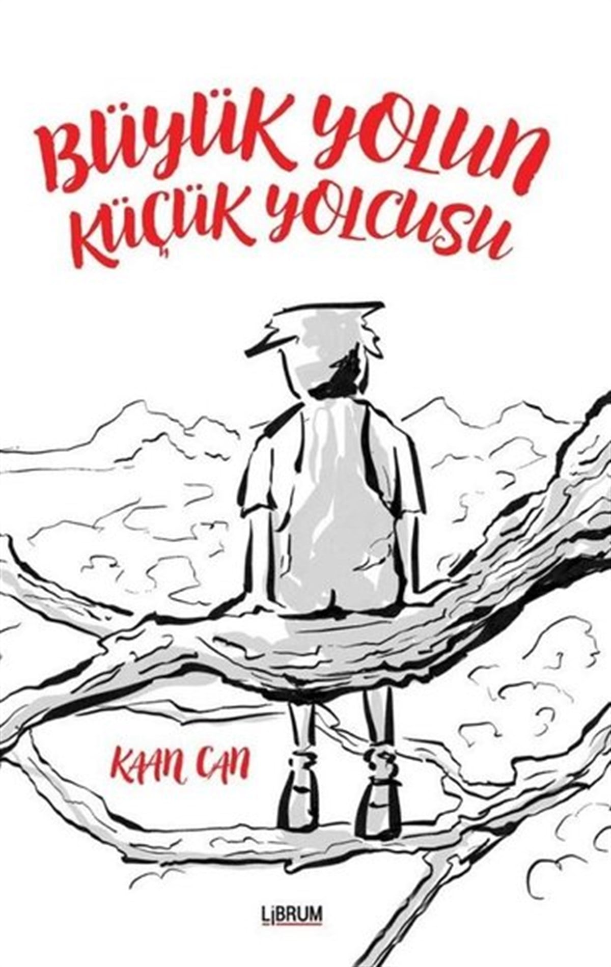 Kaan CanKişisel Gelişim KitaplarıBüyük Yolun Küçük Yolcusu