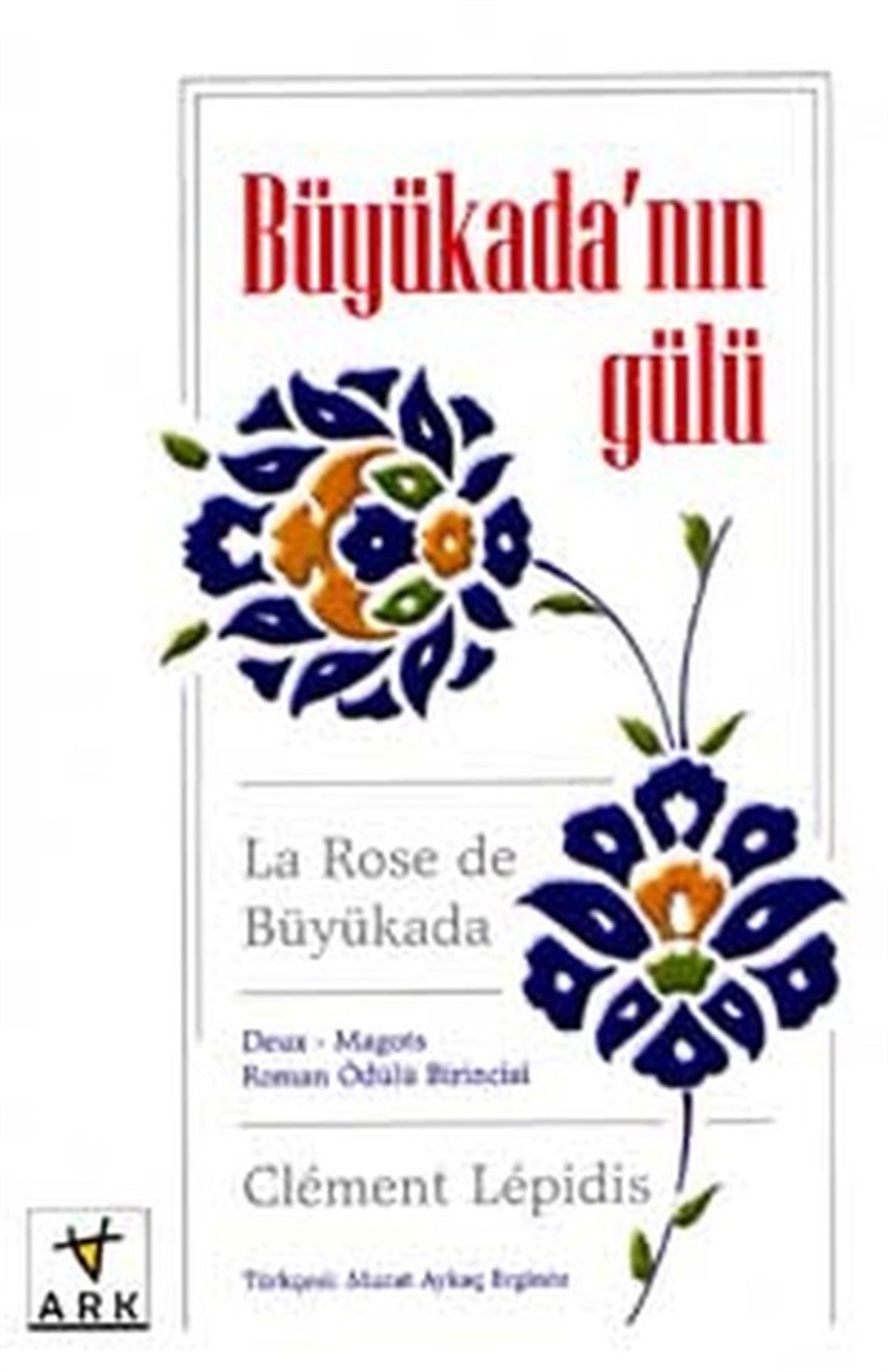 Üzeyir KaradölDünya RomanBüyükada'nın Gülü