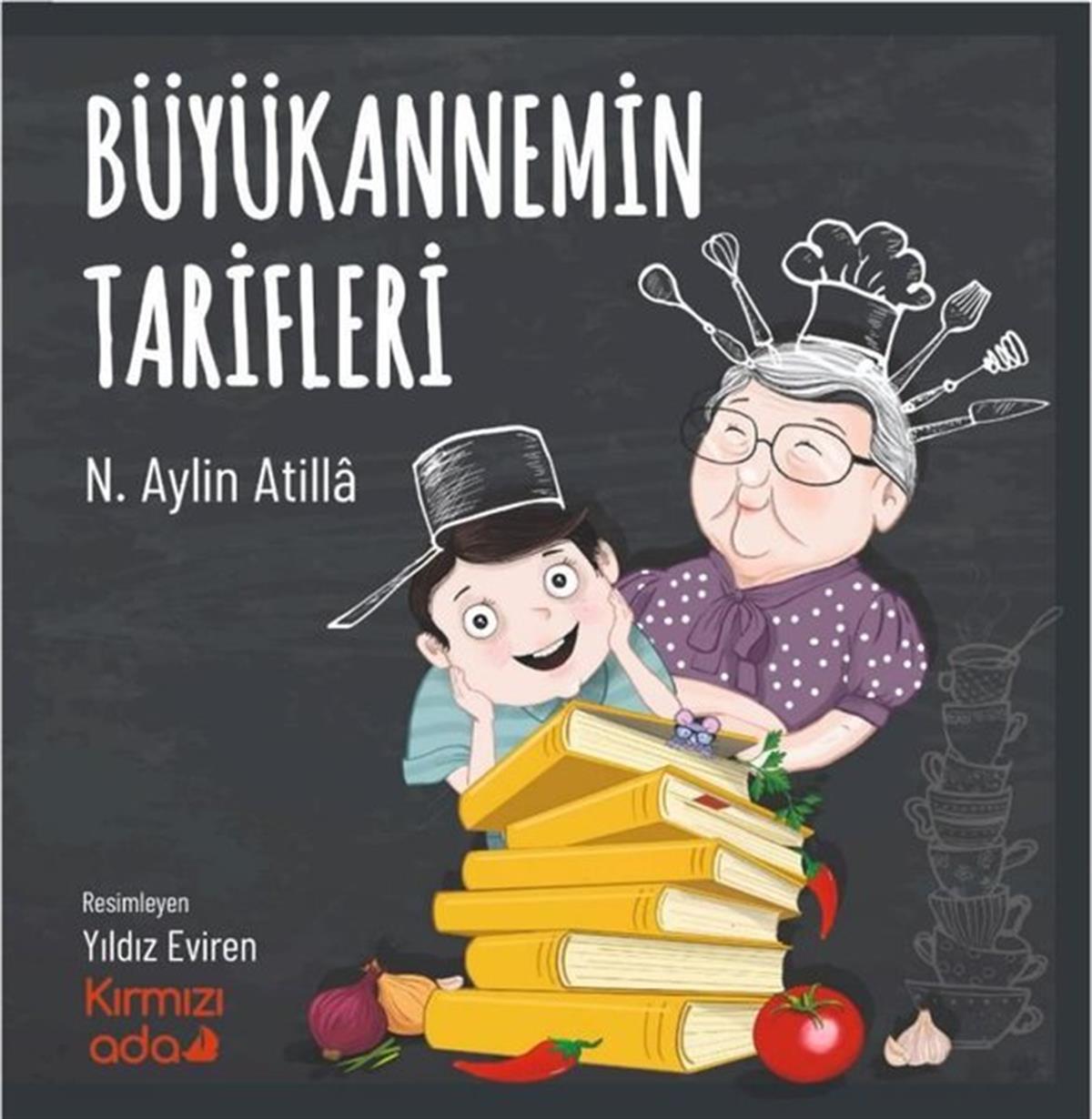 N. Aylin AtillaEgitim Etkinlik KitaplariBüyükannemin Tarifleri
