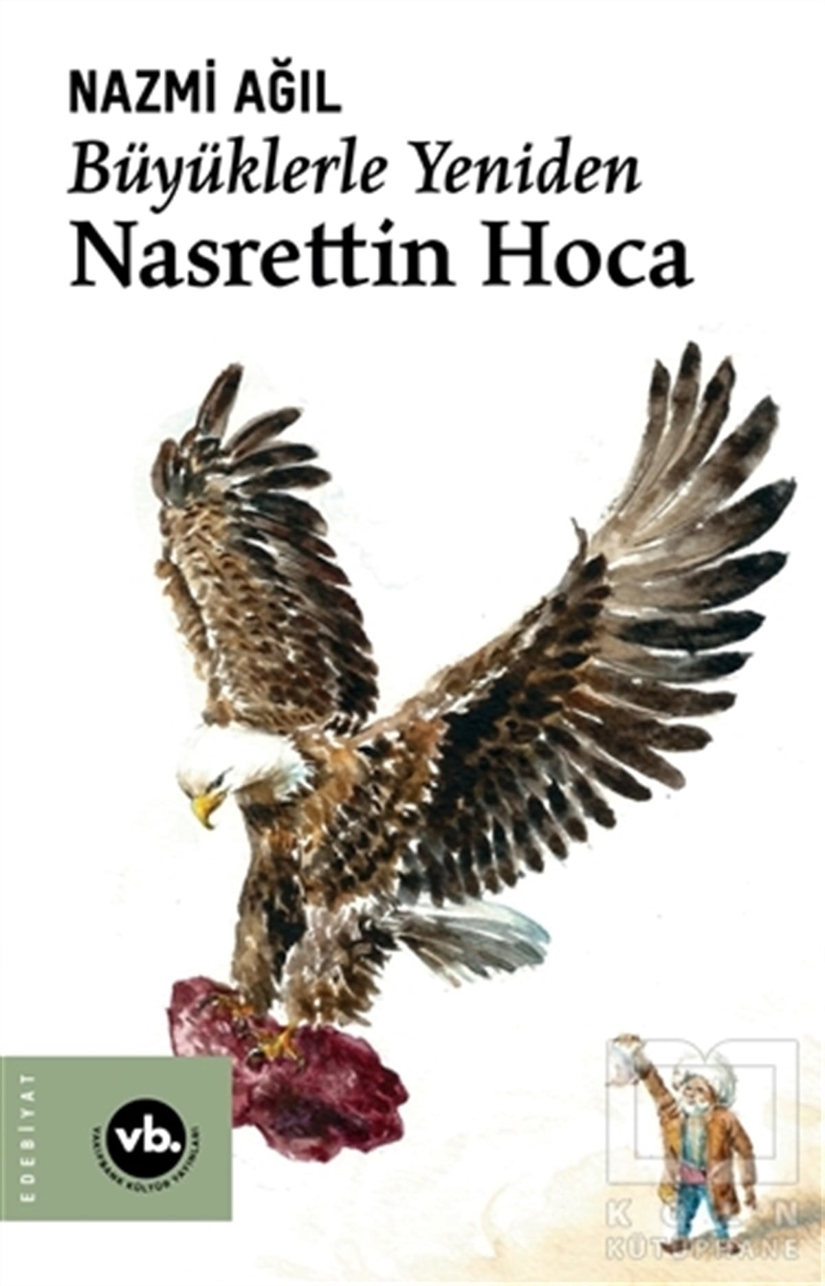 Nazmi AğılTürkçe Şiir KitaplarıBüyüklerle Yeniden Nasrettin Hoca