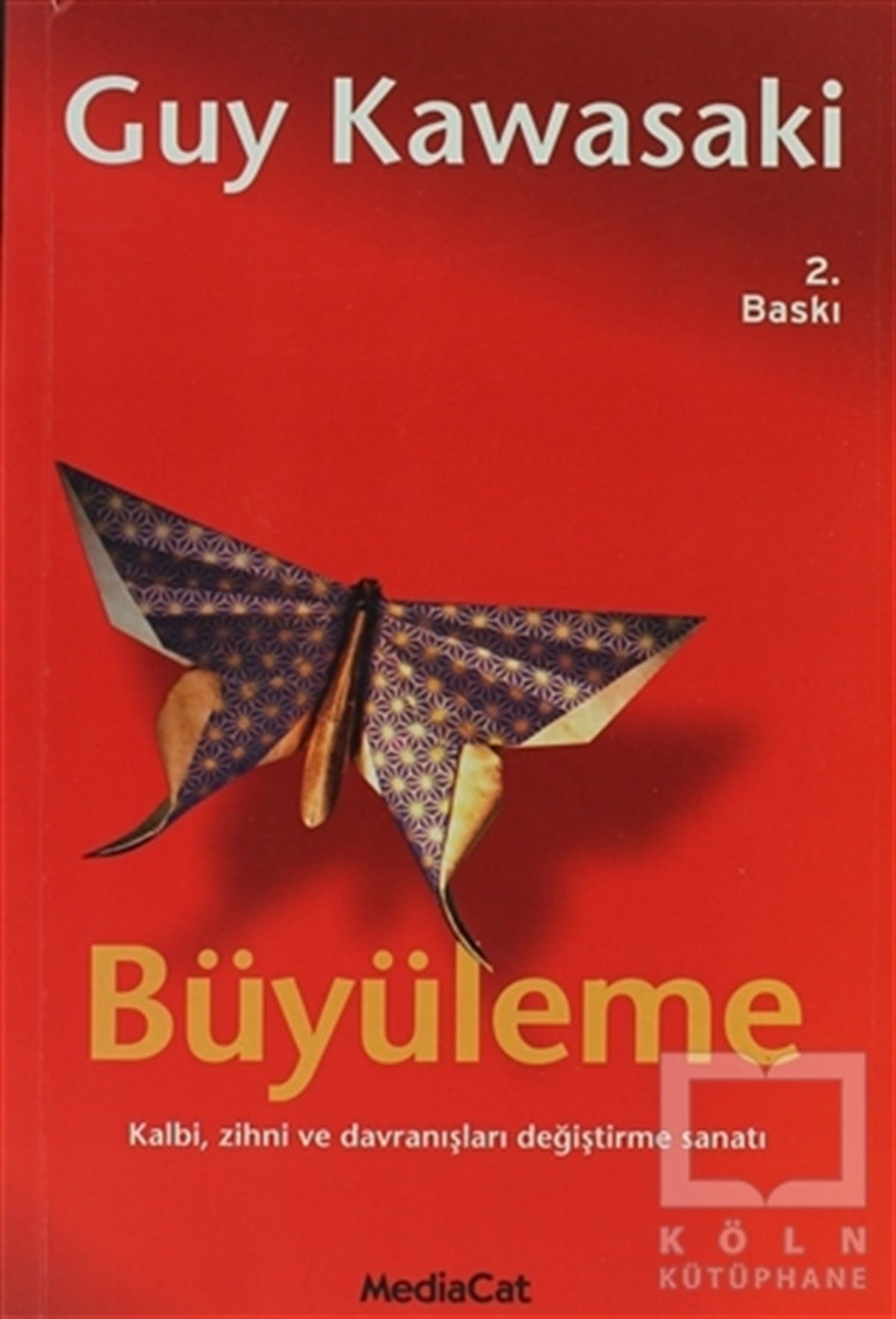 Guy KawasakiKişisel GelişimBüyüleme