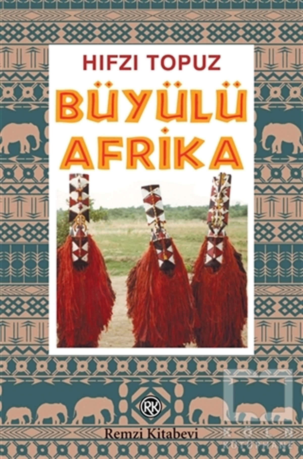 Hıfzı TopuzDenemeBüyülü Afrika