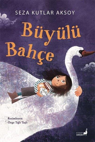 Seza Kutlar AksoyÇocuk Gençlik RomanlarıBüyülü Bahçe - Renkli Resimli