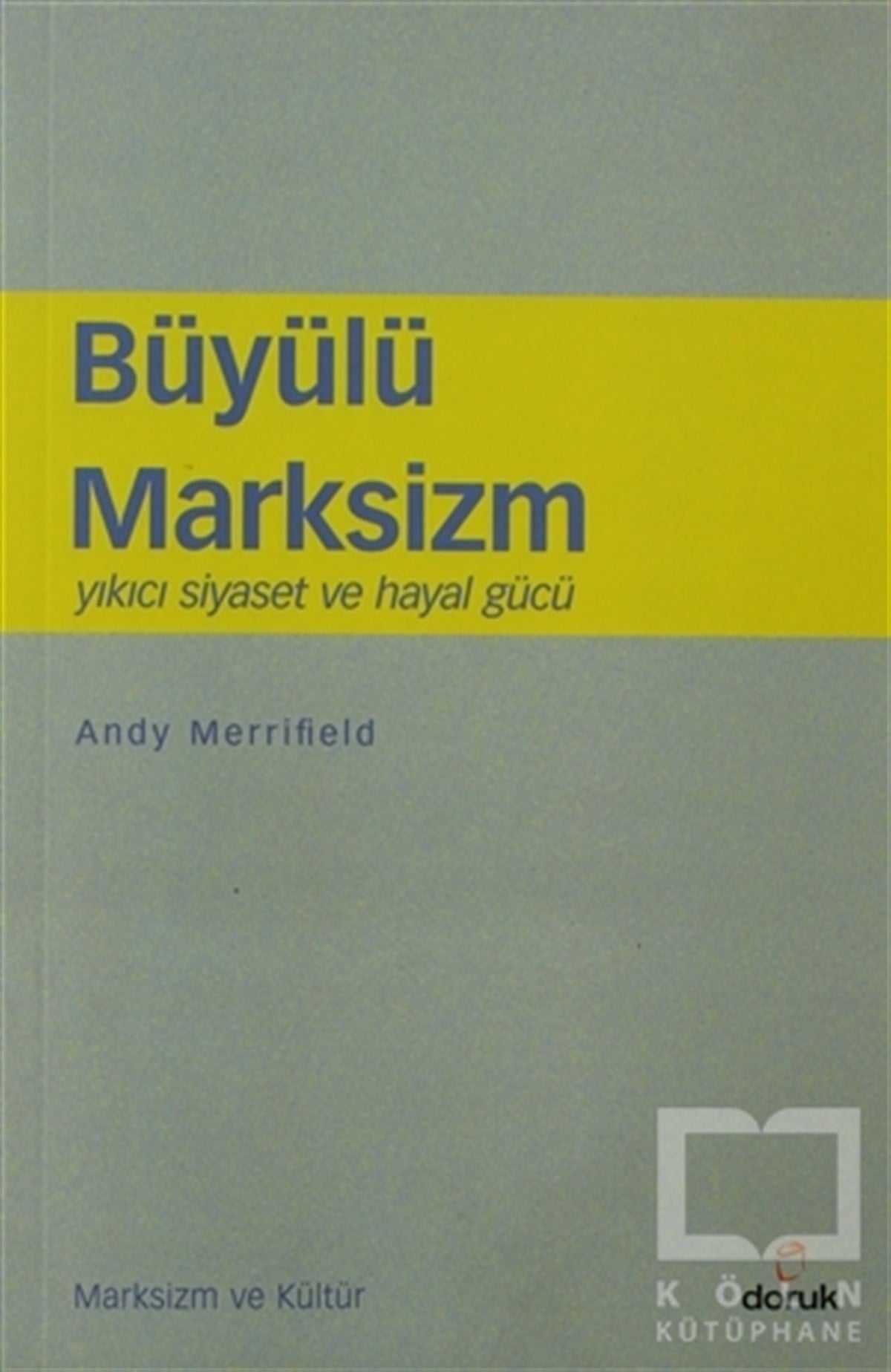 Andy MerrifieldSiyaset FelsefesiBüyülü Marksizm