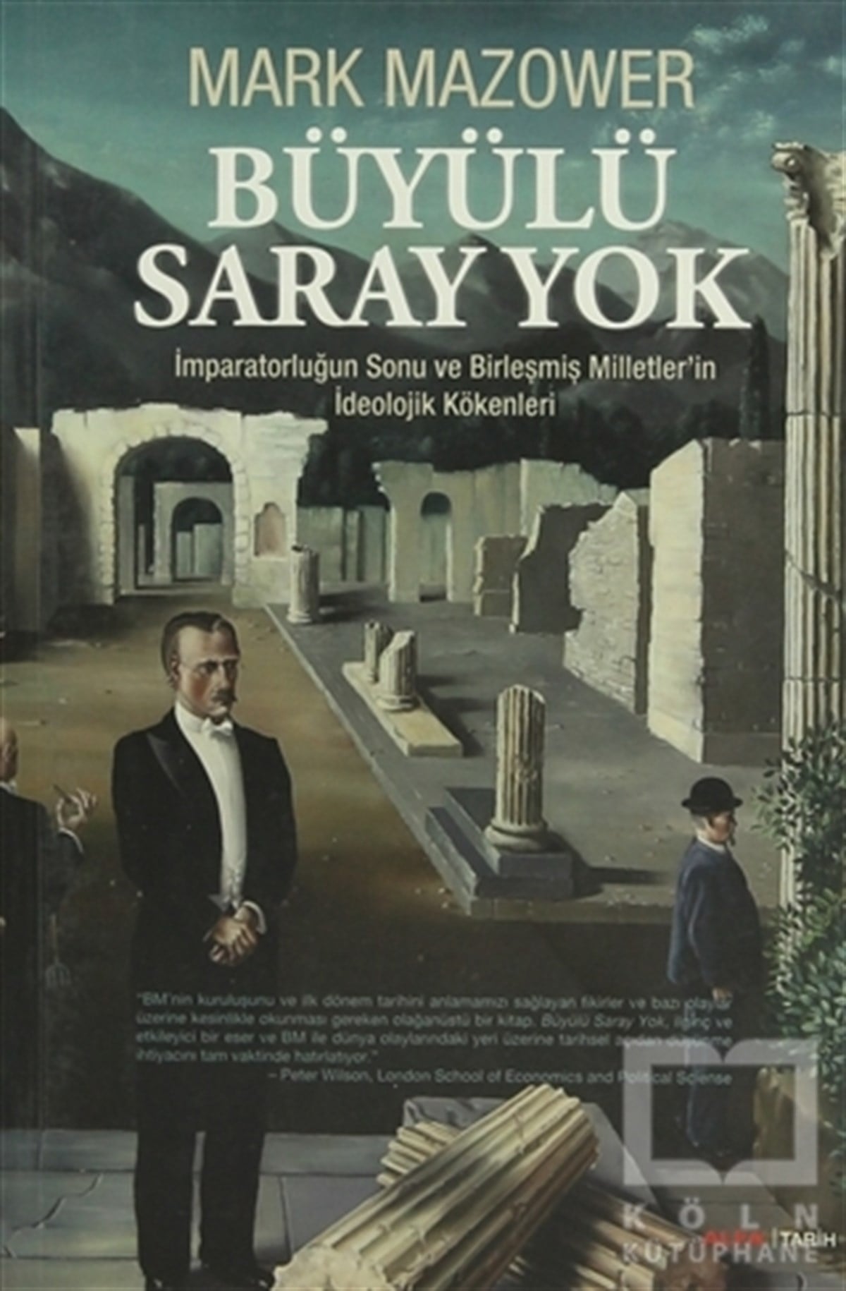 Mark MazowerDünya TarihiBüyülü Saray Yok