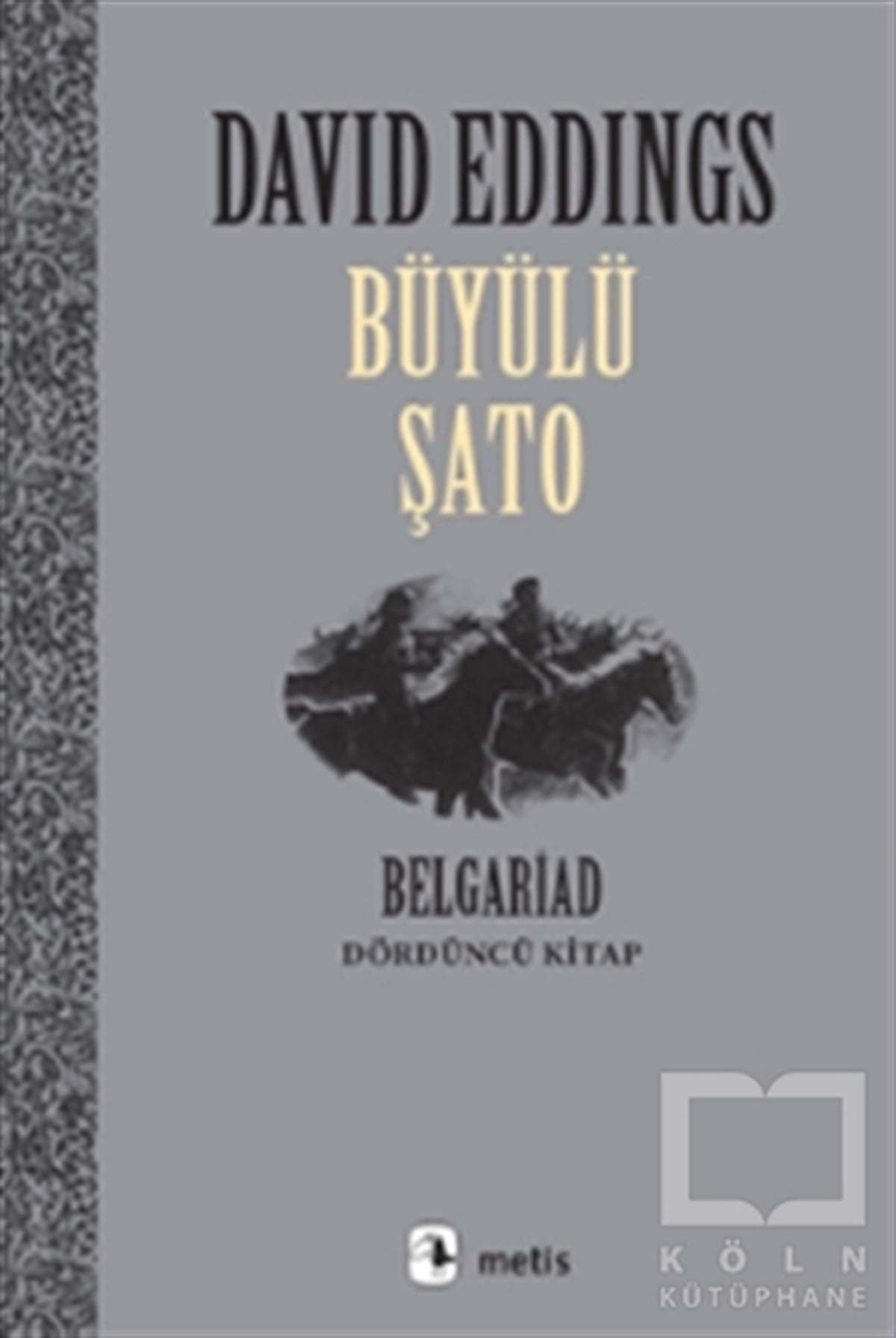 David EddingsFantastikBüyülü Şato Belgariad