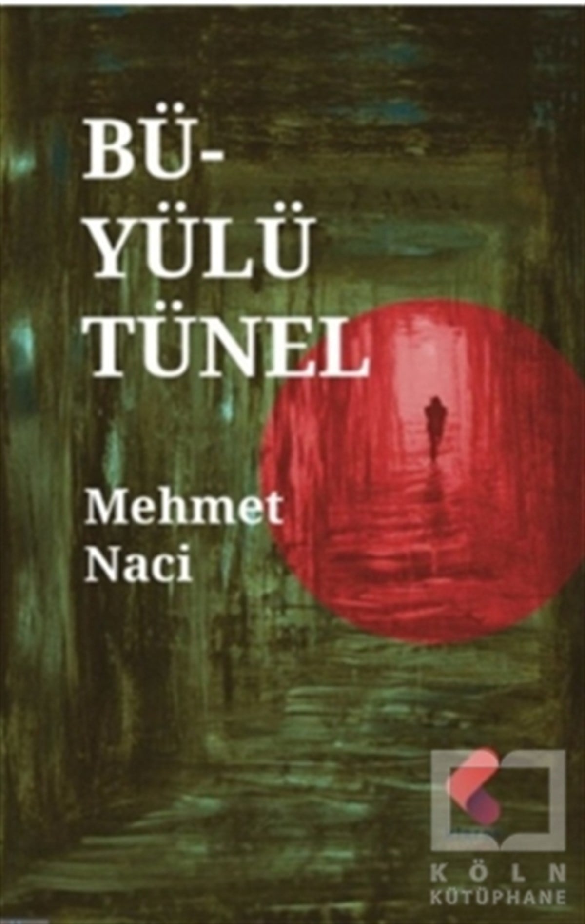 Mehmet NaciTürkçe RomanlarBüyülü Tünel