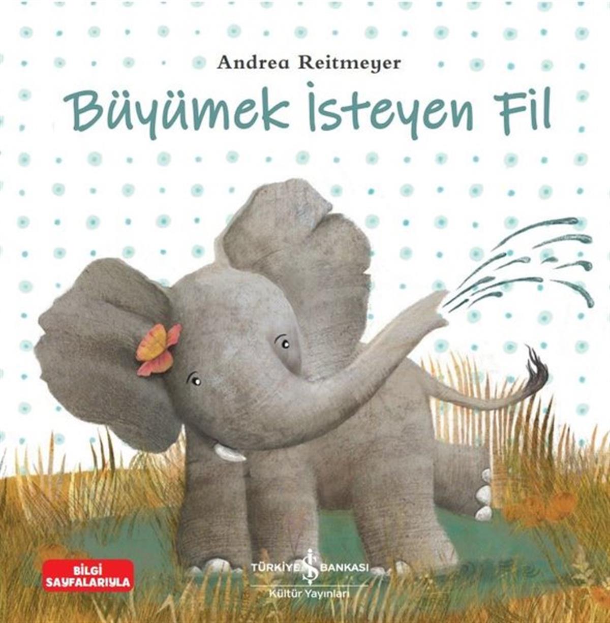 Andrea ReitmeyerEgitim Etkinlik KitaplariBüyümek İsteyen Fil