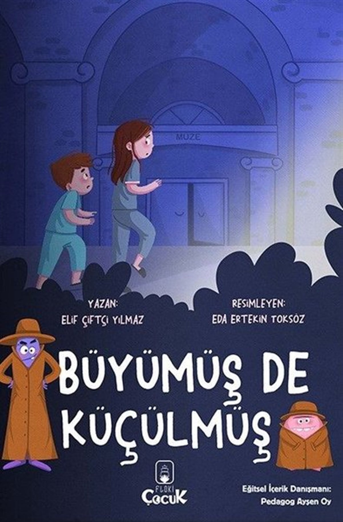 Elif Çiftçi YılmazÇocuk Gençlik RomanlarıBüyümüş de Küçülmüş