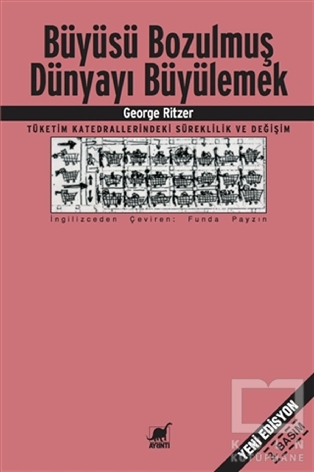 George RitzerDiğerBüyüsü Bozulmuş Dünyayı Büyülemek