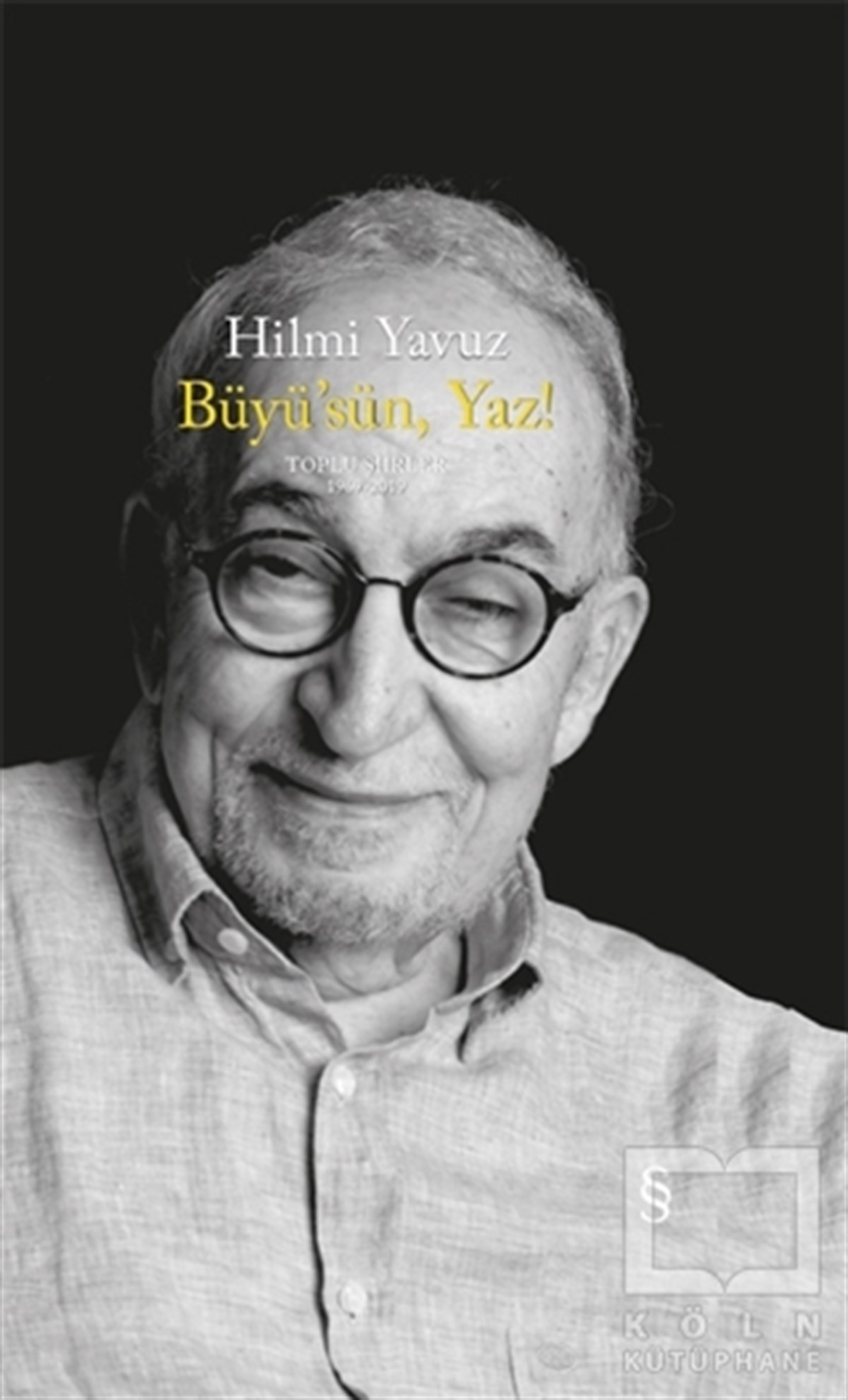 Hilmi YavuzTürkçe Şiir KitaplarıBüyü’sün Yaz!