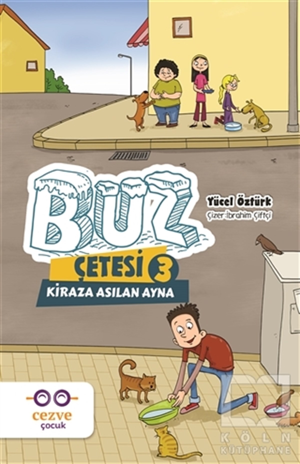 Yücel ÖztürkÇocuk RomanlarıBuz Çetesi 3