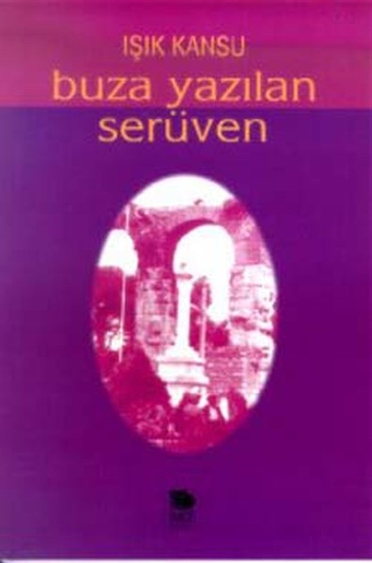 Işık KansuTürkiye RomanBuza Yazılan Serüven