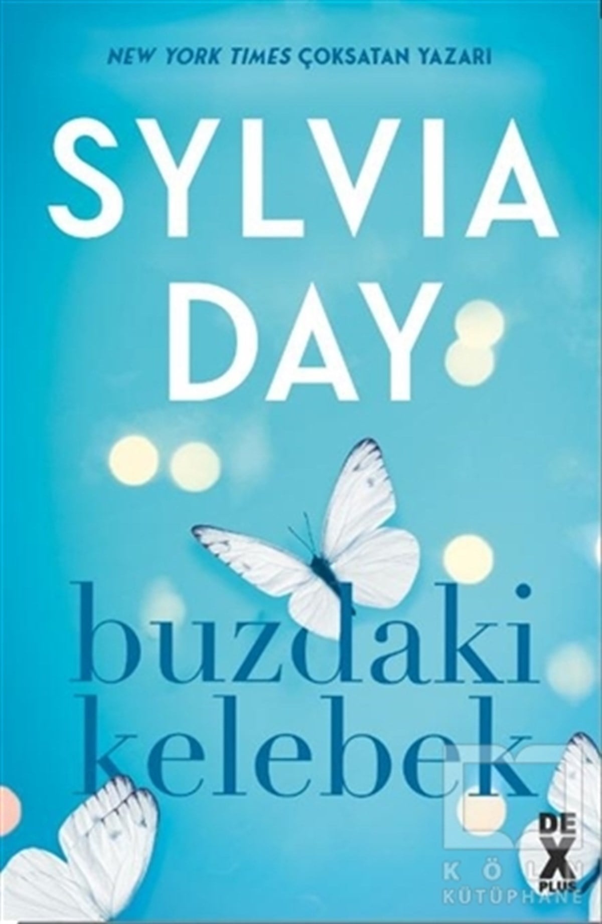 Sylvia DayTürkçe RomanlarBuzdaki Kelebek