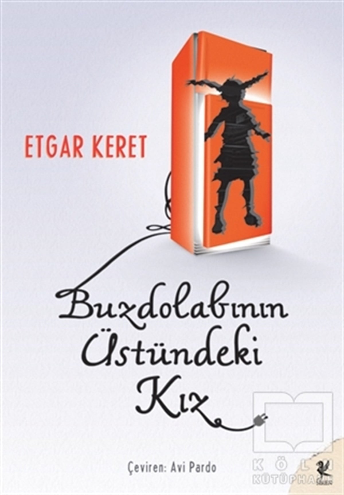 Etgar KeretAmerikan Edebiyatı KitaplarıBuzdolabının Üstündeki Kız