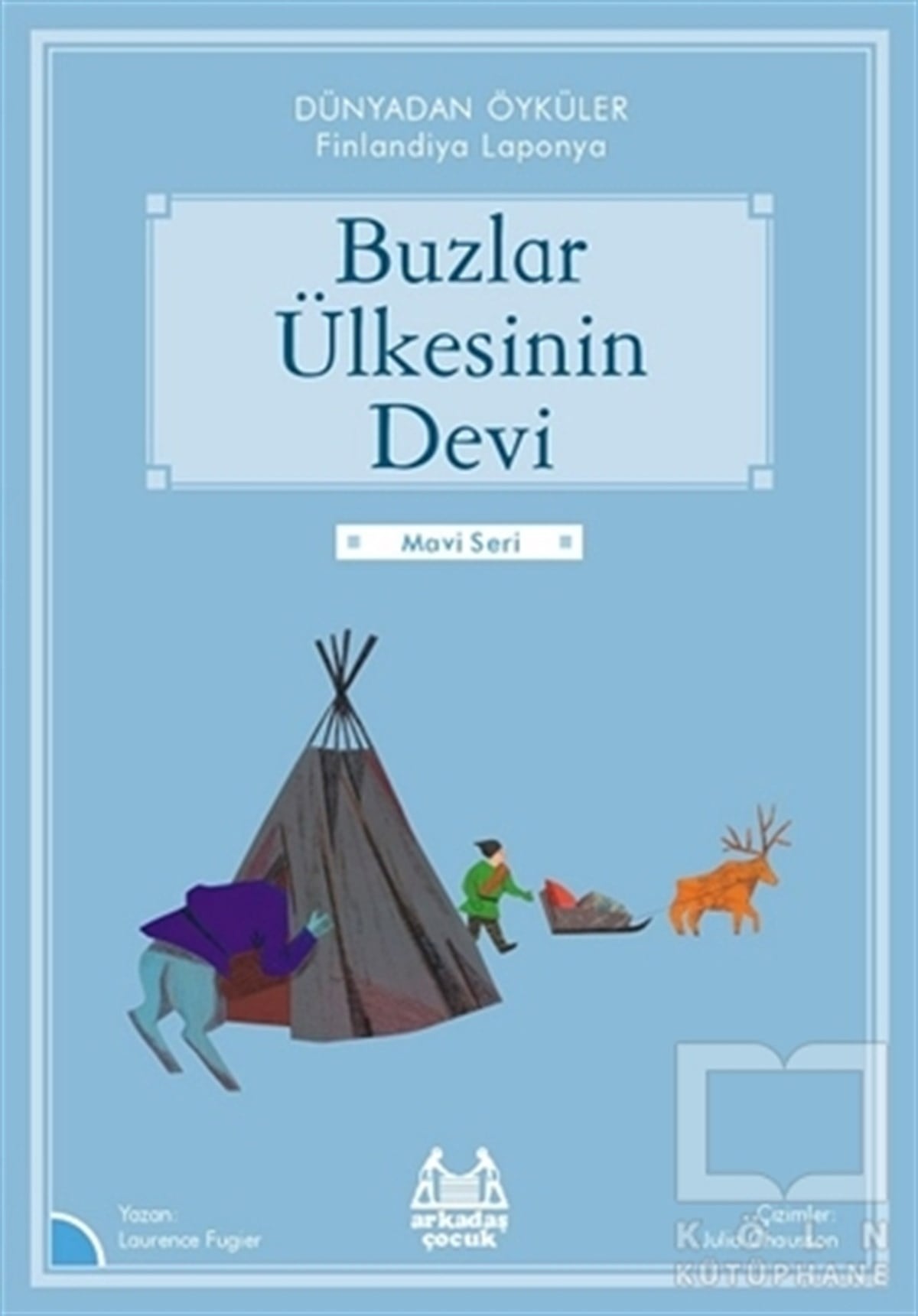 Laurance FugierÇocuk RomanlarıBuzlar Ülkesinin Devi - Dünyadan Öyküler Finlandiya