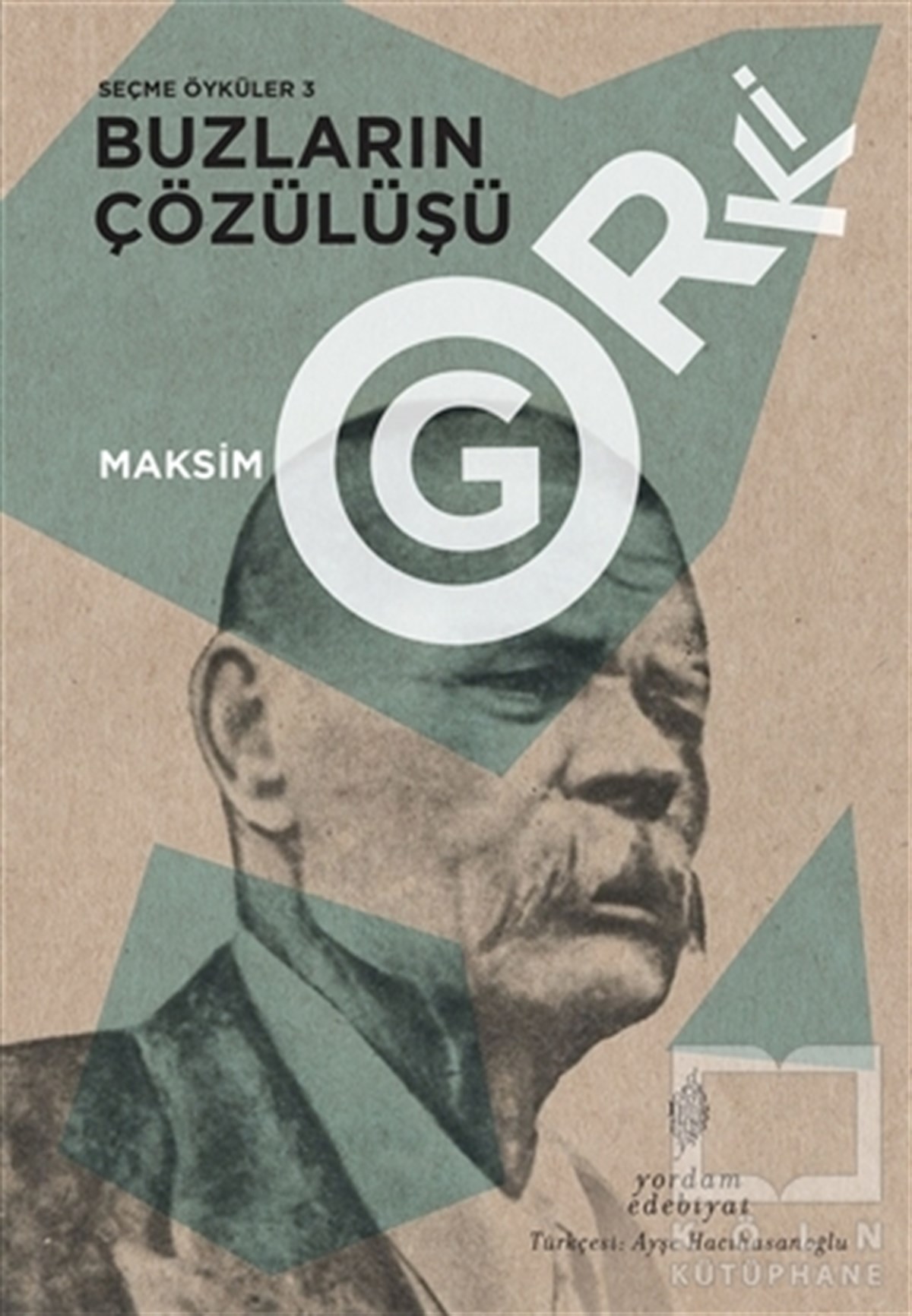 Maksim GorkiÖyküBuzların Çözülüşü - Seçme Öyküler 3