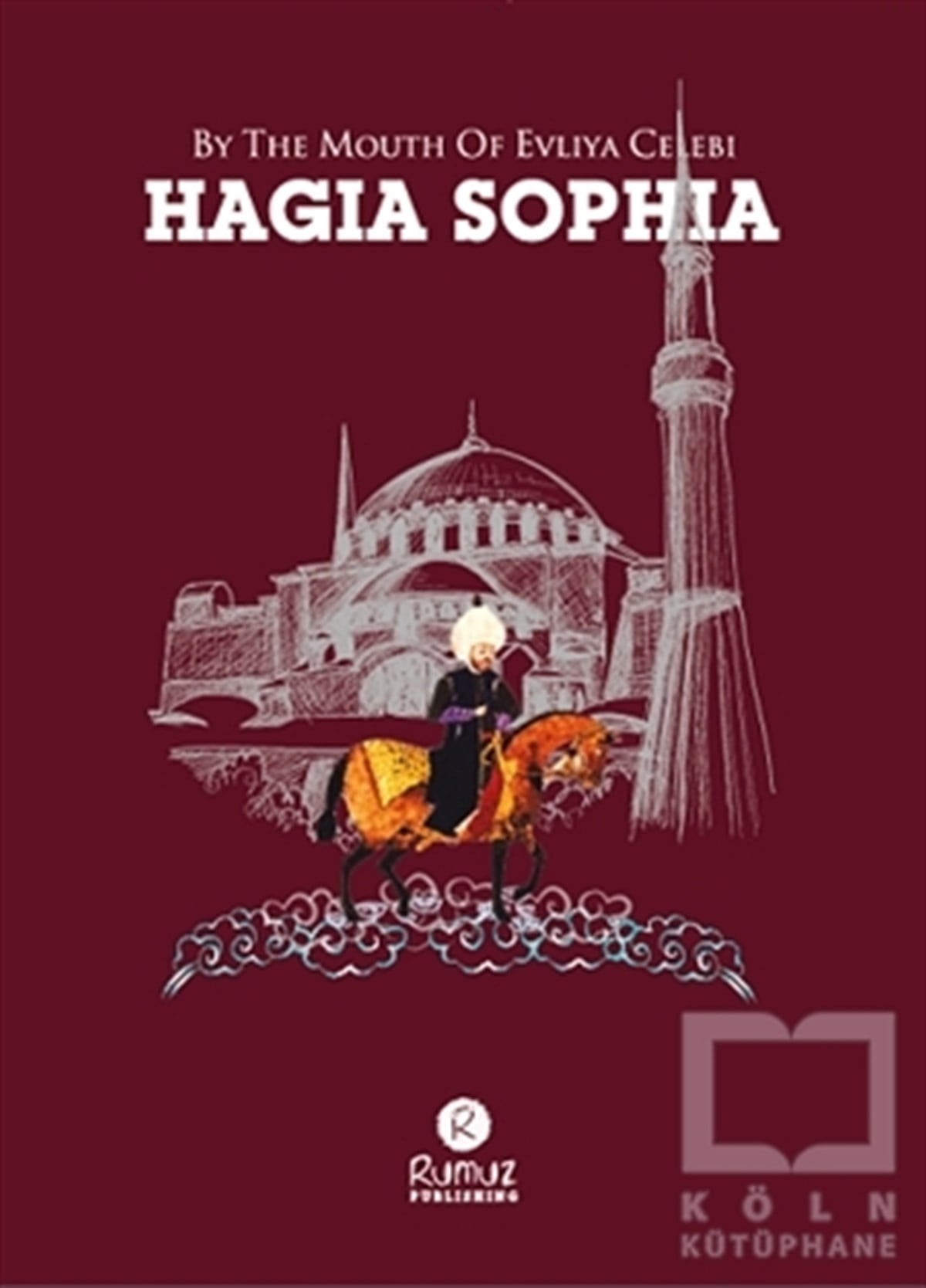 Nihat YalçınDiğerBy The Mouth of Evliya Celebi Hagia Sophia
