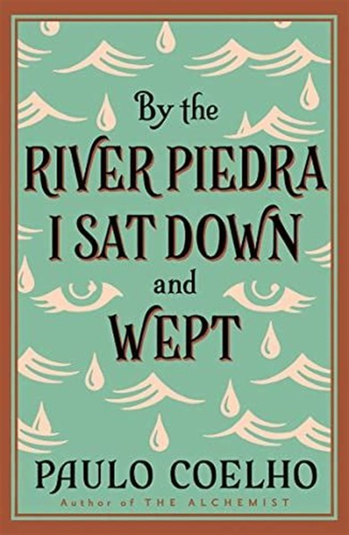 Paulo CoelhoLiteratureBy the River Piedra I Sat Down and Wept: A Novel of Forgiveness