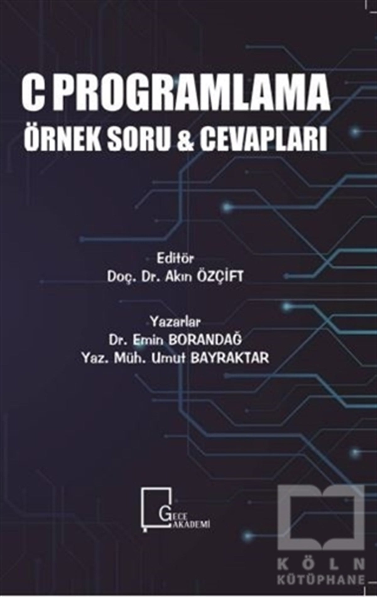 Emin BorandağProgramlamaC Programlama Örnek Soru ve Cevapları
