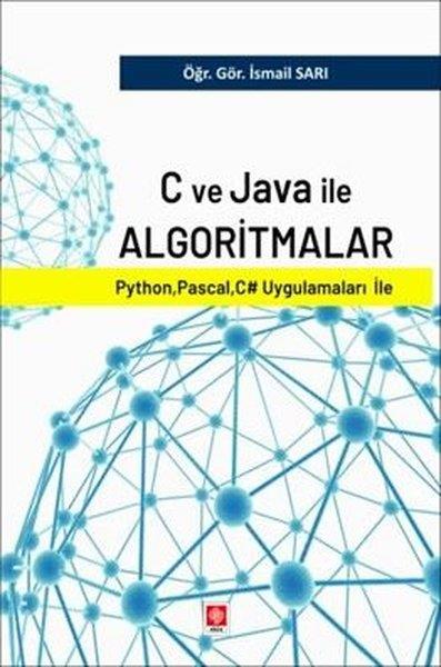 İsmail SarıProgramlamaC ve Java İle Algoritmalar - Python, Pascal, C# Uygulamaları İle