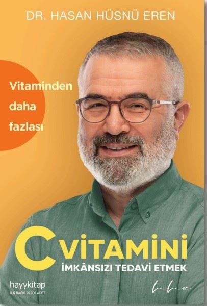 Hasan Hüsnü ErenBeden SağlığıC Vitamini - İmkansızı Tedavi Etmek