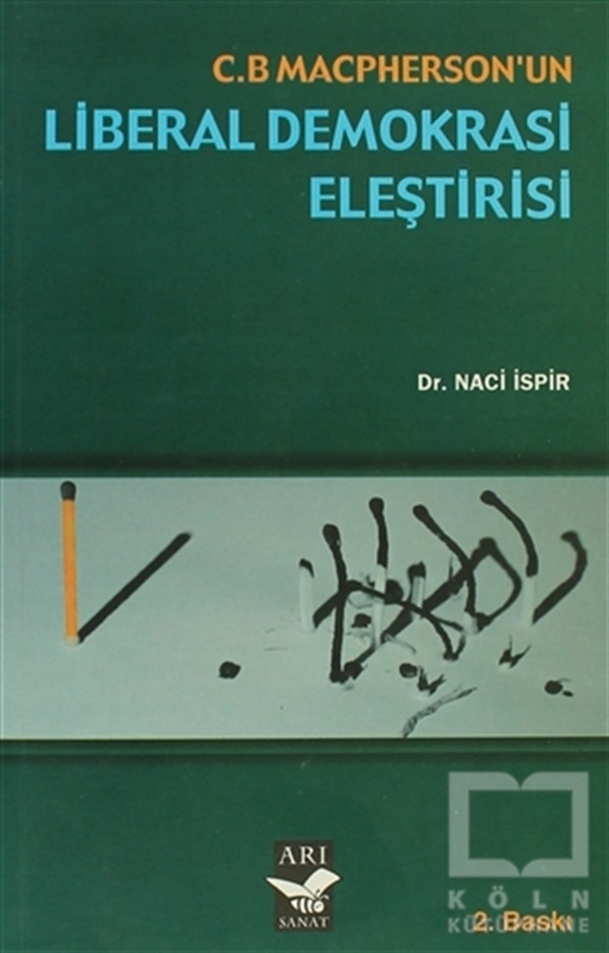 Naci İspirAraştıma-İnceleme-ReferansC. B. Maspherson’un Liberal Demokrasi Eleştirisi