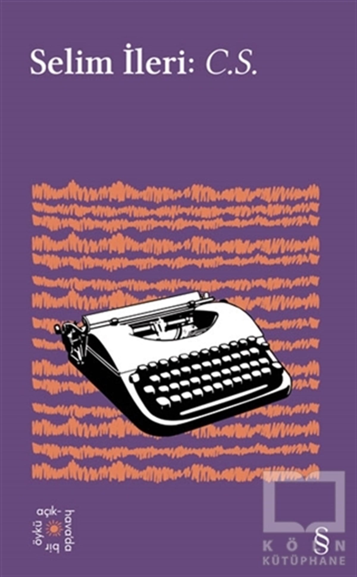 Selim İleriAnlatıC.S.