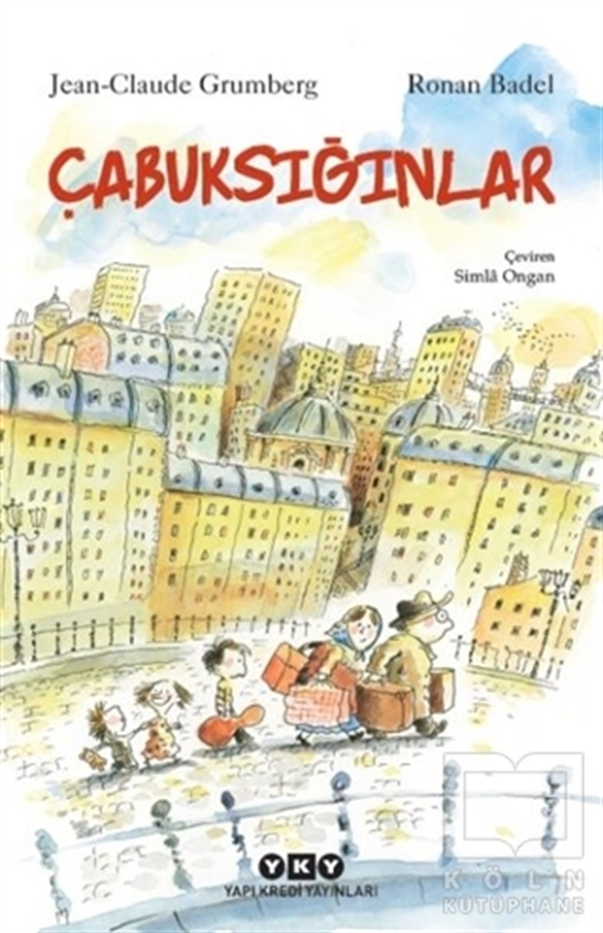 Jean-Claude GrumbergRoman-ÖyküÇabuksığınlar