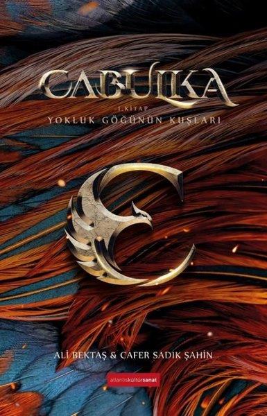 Ali BektaşTürkiye RomanCabulka 1. Kitap - Yokluk Göğünün Kuşları