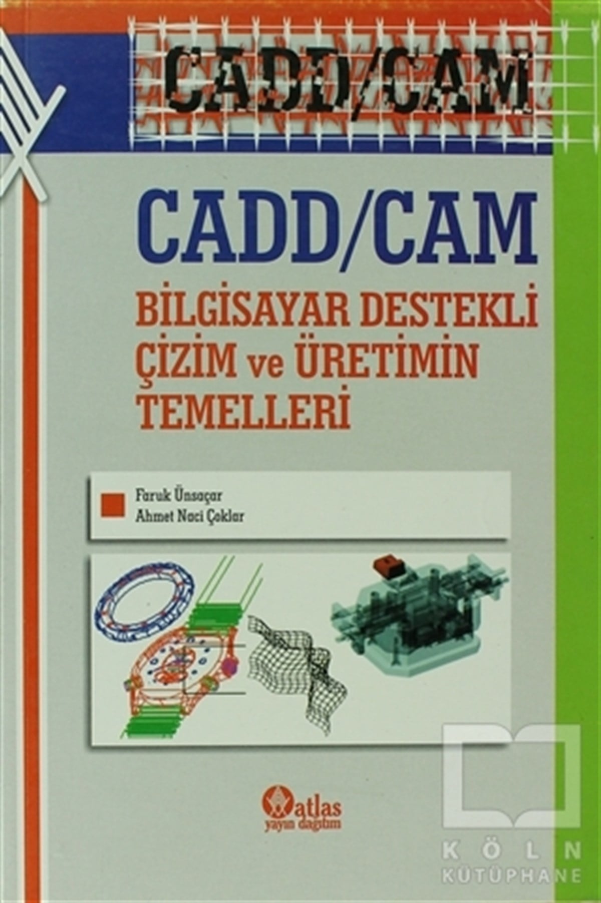 Faruk ÜnsaçarAkademikCadd / Cam Bilgisayar Destekli Çizim ve Üretimin Temelleri