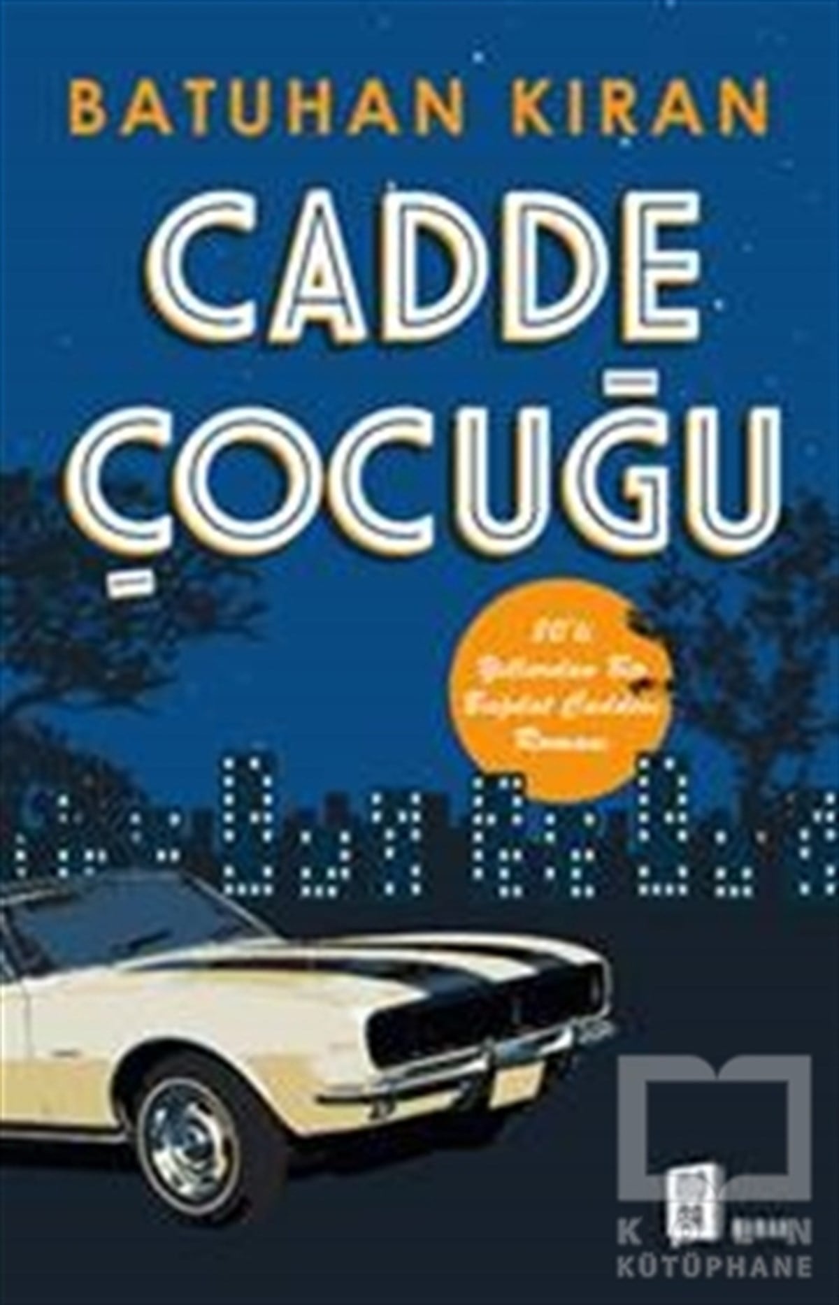 Batuhan KıranKişisel GelişimCadde Çocuğu