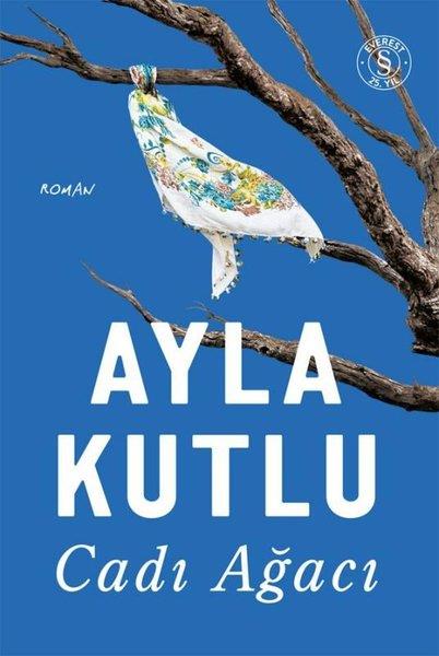 Ayla KutluTürk RomaniCadı Ağacı
