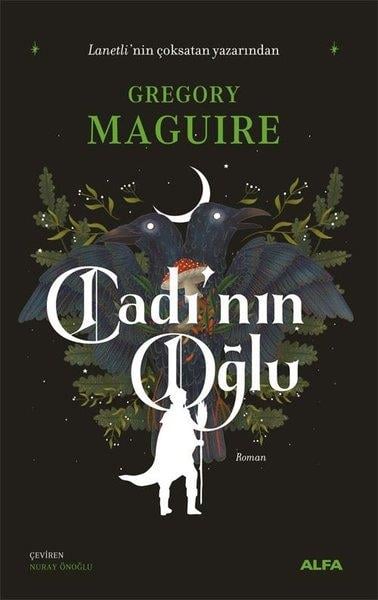 Gregory MaguireFantastik Kitaplar & Fantastik RomanlarCadı'nın Oğlu