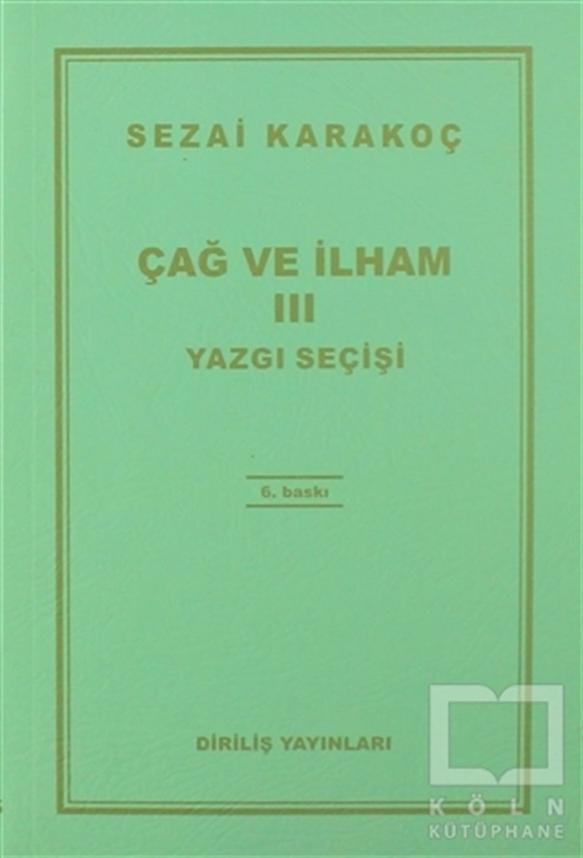 Sezai KarakoçTasavvuf - Mezhepler - TarikatlarÇağ ve İlham 3