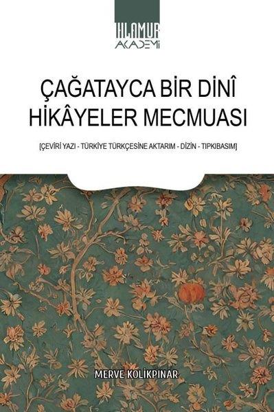 Merve KolikpınarDil Bilimi - EtimolojiÇağatayca Bir Dini Hikayeler Mecmuası